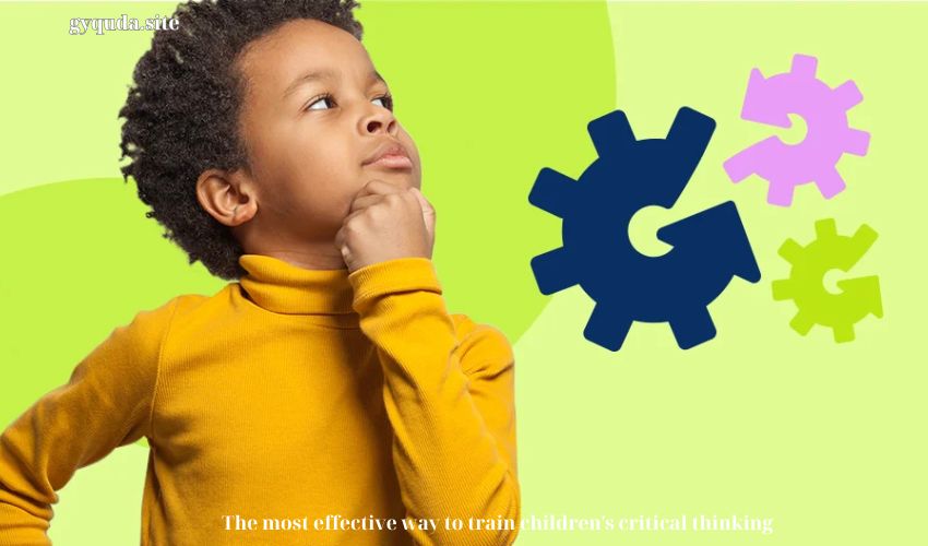 The most effective way to train children’s critical thinking